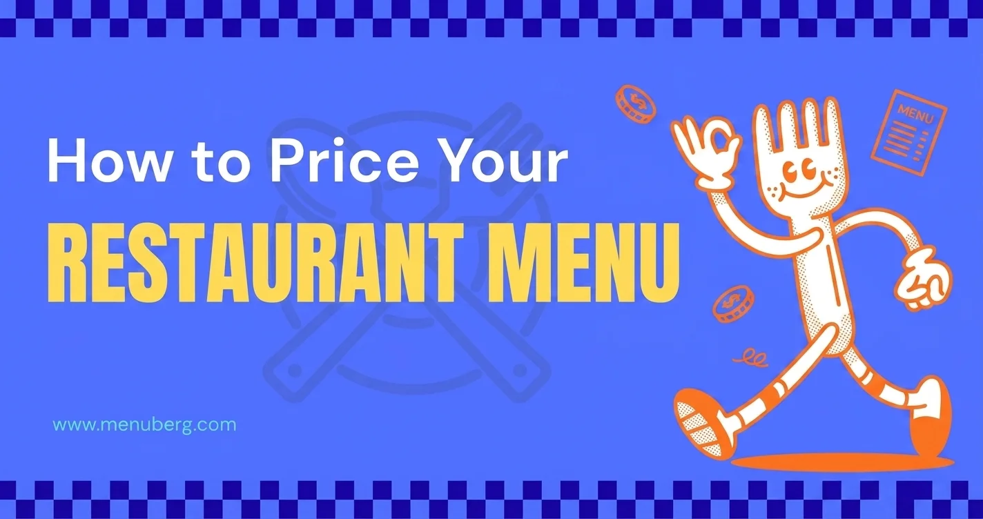 How to Price Your Restaurant Menu Without Scaring Customers